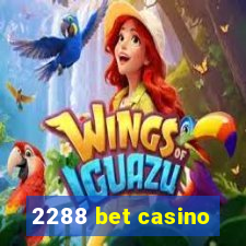 2288 bet casino